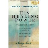 His Healing Power by Lilian B. Yeomans